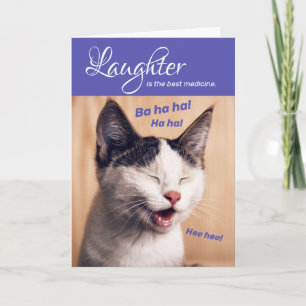 Funny Laughing Cat- Laughter Is The Best Medicine Card