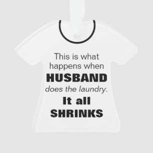 Funny Laundry Husband T-shirt Shaped Ornament