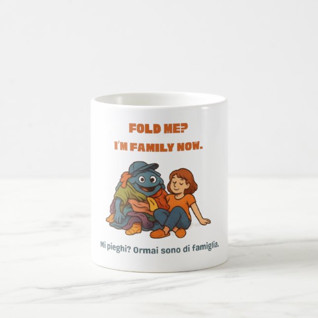 Funny Laundry Mug – Fold Me I’m Family Now (Center)