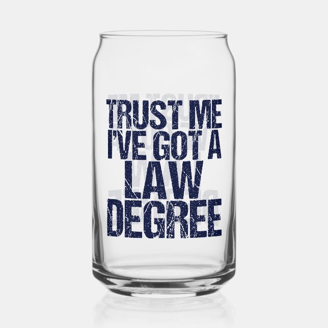 Funny Law School Graduation Lawyer  Can Glass (Front)
