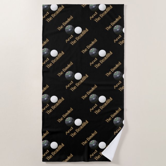 Funny Lawn Bowls Bowled Beautiful, Beach Towel (Front)