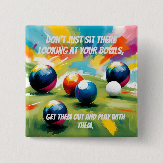 Funny Lawn Bowls Colour Splash,  15 Cm Square Badge (Front)