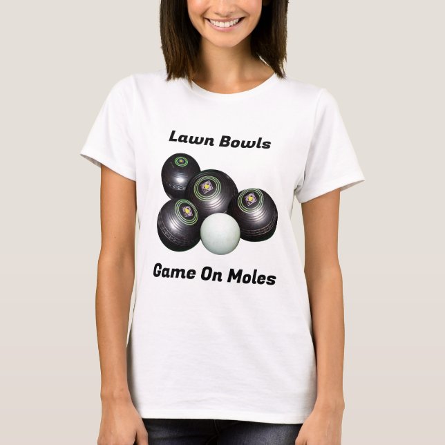 Funny Lawn Bowls Game On M...., Tshirt (Front)