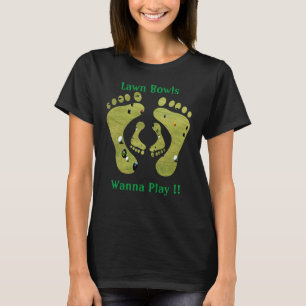Funny Lawn Bowls Wanna Play Design, T-Shirt