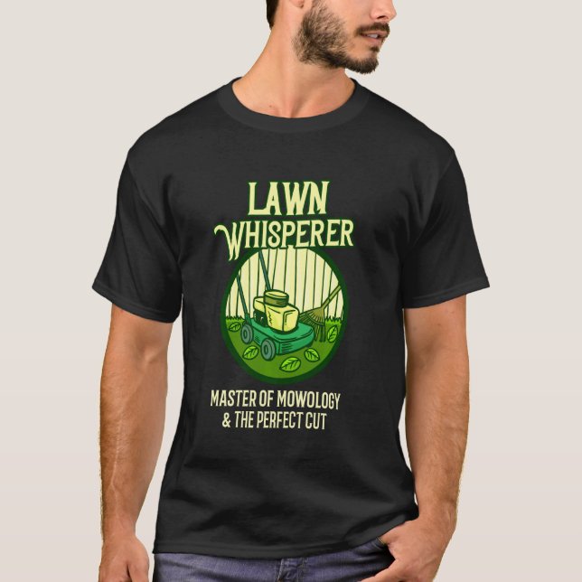 Funny Lawn Care  Landscaper Mowing T-Shirt (Front)