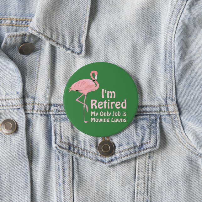 Funny Lawn Flamingo Retirement Novelty Gift 7.5 Cm Round Badge (In Situ)