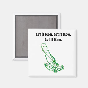 Funny Lawn Mower Cartoon – Let It Mow Design Magnet