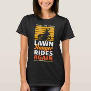 Funny Lawn Mower Cowboy Lawn Ranger Yard Work Lawn T-Shirt