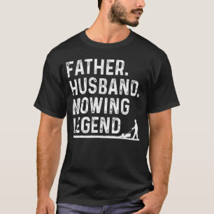Funny Lawn Mower For Men Dad Lawn Mowing Landscapi T-Shirt