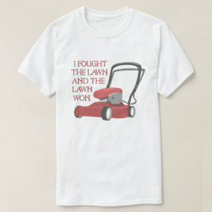 Funny Lawn Mower I Fought the Lawn Grass Mowing T-Shirt