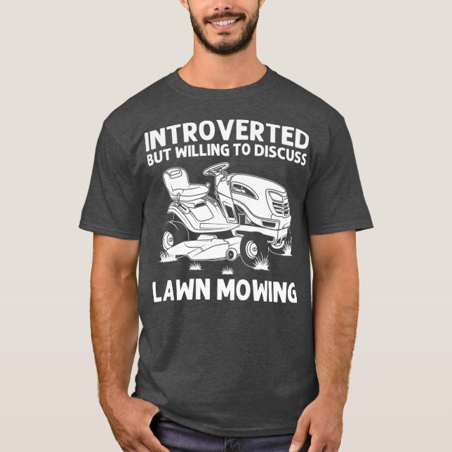 Funny Lawn Mowing Gift Men Women Lawn Mower Farm T-Shirt (Front)