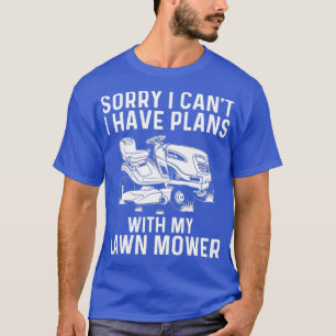 Funny Lawn Mowing Gift Men Women Lawn Mower Farm T-Shirt