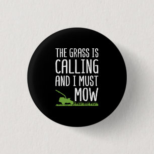 Funny Lawn Mowing - The Grass Is Calling 3 Cm Round Badge