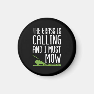 Funny Lawn Mowing - The Grass Is Calling  Magnet