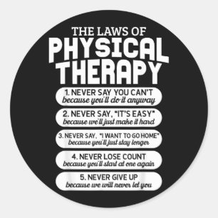 Funny Laws Of Physical Therapy Motivational Goals Classic Round Sticker