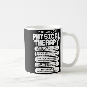 Funny Laws Of Physical Therapy Motivational Goals Coffee Mug