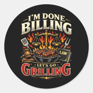 Funny Lawyer Billing Grilling Meme Design Classic Round Sticker