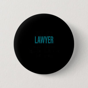 Funny lawyer definition quote attorney student 6 cm round badge