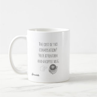 Funny Lawyer I'm Billing You For This Conversation Coffee Mug