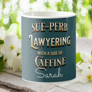 Funny Lawyer Sue-perb Lawyering Personalised Coffee Mug