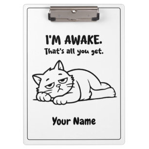 Funny Lazy Cat Clipboard   Custom I’m Awake Design