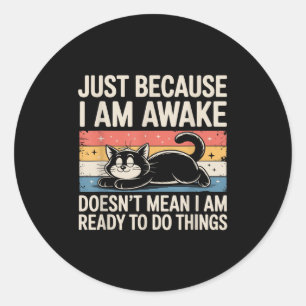 Funny Lazy Cat Meme Weird Stuff Lover Men Women Bo Classic Round Sticker