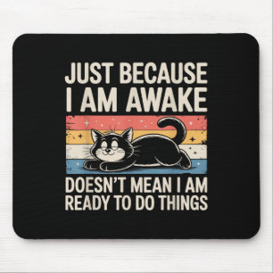 Funny Lazy Cat Meme Weird Stuff Lover Men Women Bo Mouse Pad