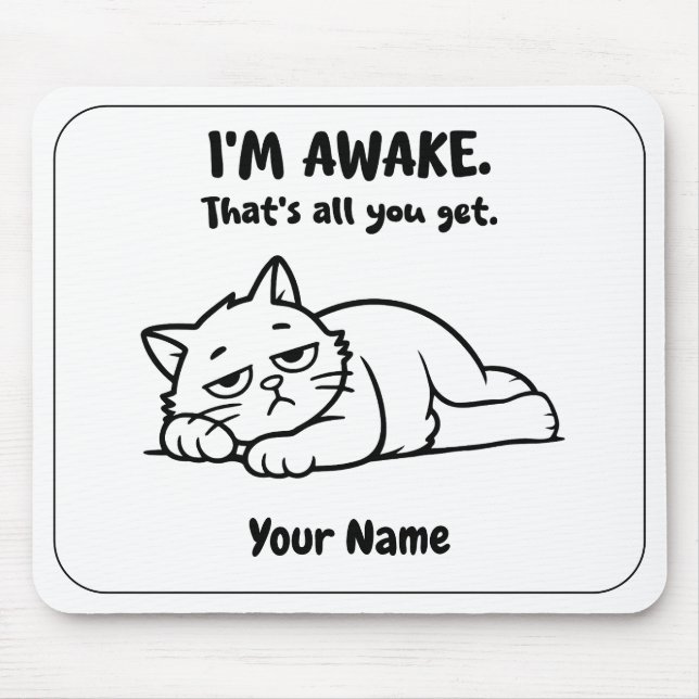 Funny Lazy Cat Mouse Pad | Custom I’m Awake Design (Front)