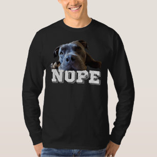 Funny Lazy Pitbull Dog Nope Dog Lover Pitbull T-Shirt