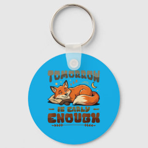 Funny Lazy Procrastinator Tomorrow Is Early Enough Key Ring