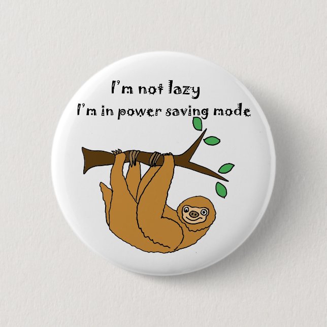 Funny Lazy Sloth Cartoon 6 Cm Round Badge (Front)