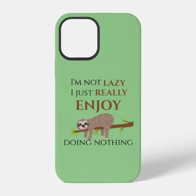 Funny Lazy Sloth Doing Nothing Quote iPhone Case (Back)