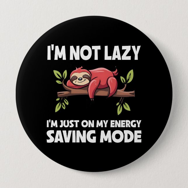 Funny Lazy Sloth Energy Saving Mode 10 Cm Round Badge (Front)