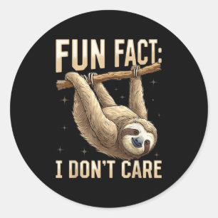 Funny lazy sloth fun fact i don't care classic round sticker