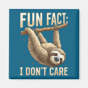 Funny lazy sloth fun fact i don't care Design Magnet