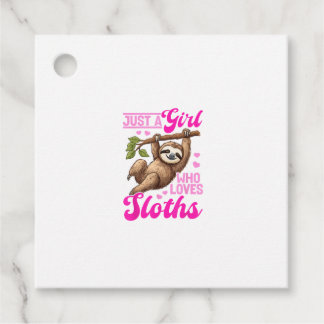 Funny Lazy Sloth Just a Girl Who Loves Sloths T-Sh Favour Tags