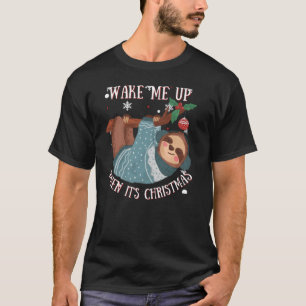 Funny Lazy Sloth Wake Me Up When it's Christmas T-Shirt