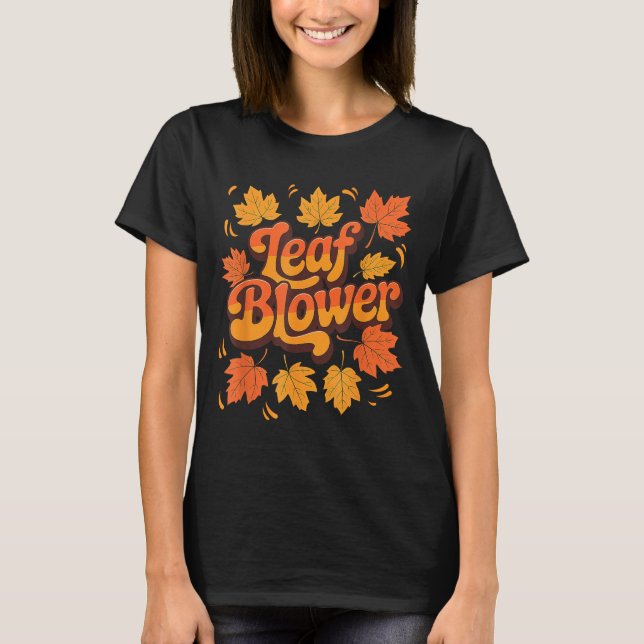 Funny Leaf Blower Fall Costume Couple Halloween Ma T-Shirt (Front)