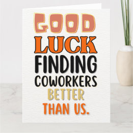 Funny Leaving Card for Men Women, Humourous Going