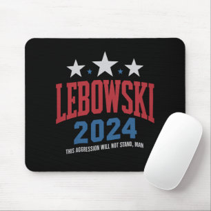 Funny Lebowski Political Election Vote 2024  Mouse Pad