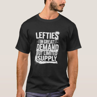 Funny Left Hand Pride Humour Design Quote T-Shirt
