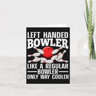 Funny Left Handed Bowler Design For Men Women Bowl Card