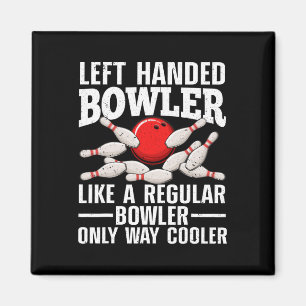 Funny Left Handed Bowler Design For Men Women Bowl Magnet