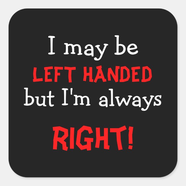 Funny Left Handed Square Sticker (Front)
