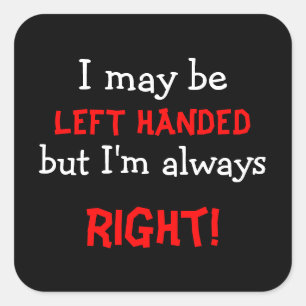 Funny Left Handed Square Sticker