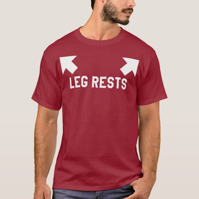 Funny Leg Rests Dad Joke Gift T-Shirt (Front)
