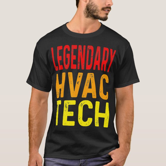 Funny Legendary HVAC Tech Heating Cooling Technici T-Shirt (Front)