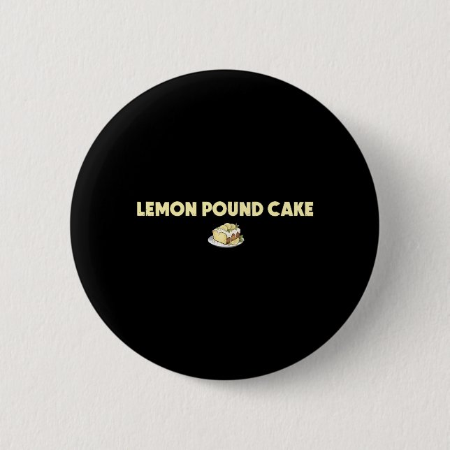 Funny Lemon Pound Cake 6 Cm Round Badge (Front)