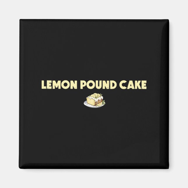 Funny Lemon Pound Cake Magnet (Front)