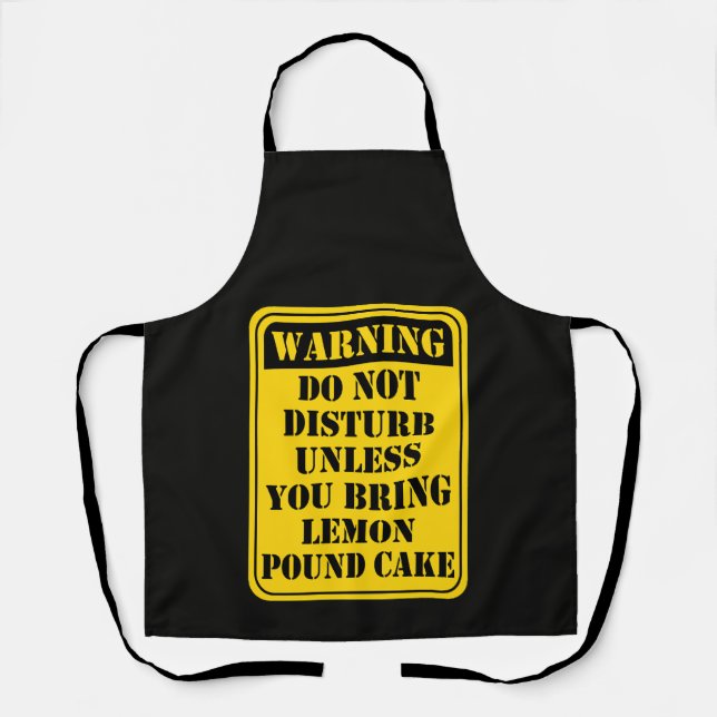 Funny lemon pound cake warning sign baking humor apron (Front)
